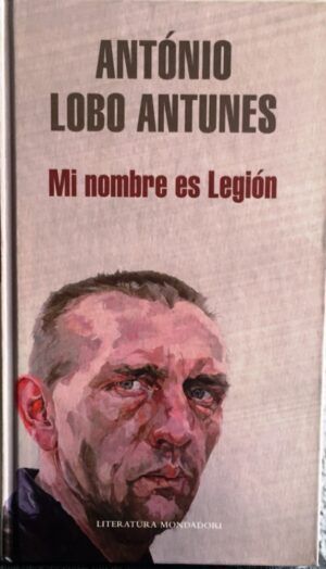 Antunes, Antonio Lobo - Mi nombre es Legión