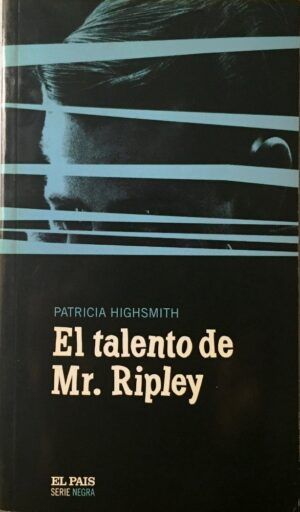 Patricia Highsmith - El Talento de Mr. Ripley