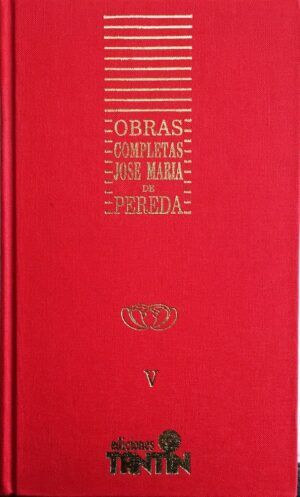 Pereda, Jose María De - El sabor de la tierruca. Pedro Sánchez. Obras completas. Tomo V.