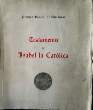 Testamento de Isabel la Católica. Archivo General de Simancas.