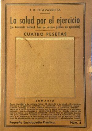 OLAVARRIETA, J. B. - La salud por el ejercicio. La gimnasia natural. Con un cuadro gráfico de ejercicios.