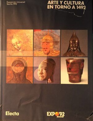 VV. AA. - Arte y cultura en torno a 1492. Exposición Universal Sevilla 1992.