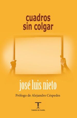 NIETO, José Luis - Cuadros sin colgar
