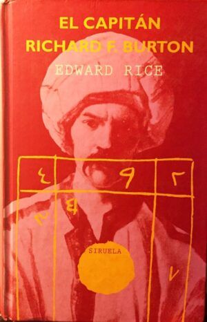 Rice, Edward - El capitan Richard F. Burton/ Captain Richard F. Burton (Libros Del Tiempo) (Spanish Edition)