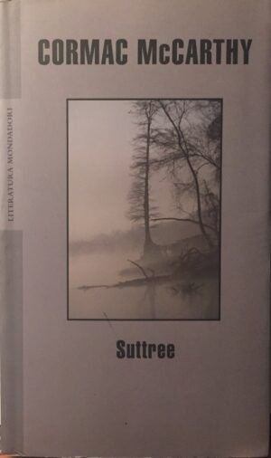 McCarthy, Cormac - Suttree (LITERATURA MONDADORI)