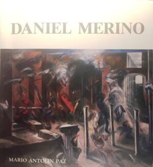 ANTOLÍN PAZ, Mario - Daniel Merino. Dibujos y obra gráfica, 1957-1991