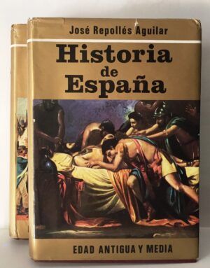 REPOLLÉS AGUILAR, José - Historia de España. 2 tomos.