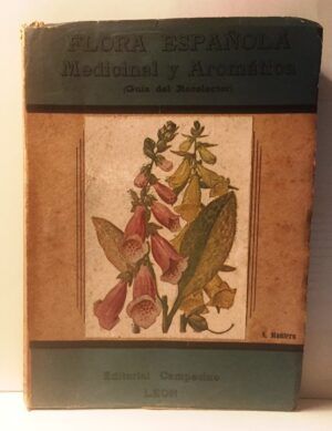 MANTERO, Antonio - Flora española. Medicinal y Aromática (Guía del recolector).