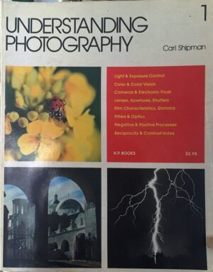 Shipman, Carl - Understanding Photography (The New Photo Series, No. 1)