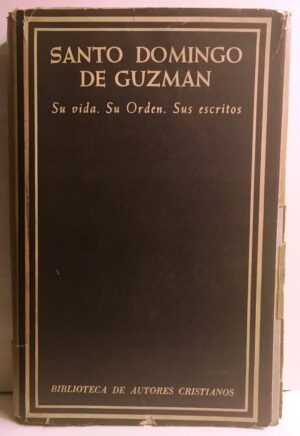 GELABERT, Miguel y MILAGRO, José María - Santo Domingo de Guzmán, visto por sus contemporáneos