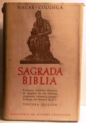 NÁCAR FUSTER, Eloíno y COLUNGA, Alberto - Sagrada Biblia. Versión directa de las lenguas originales