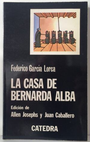 Garcia Lorca, Federico - La Casa De Bernarda Alba.