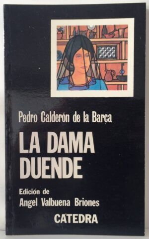 CALDERÓN DE LA BARCA, Pedro - La dama duende