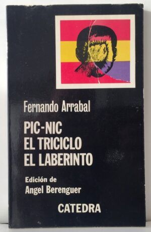 ARRABAL, Fernando - Pic-Nic. El triciclo. El laberinto