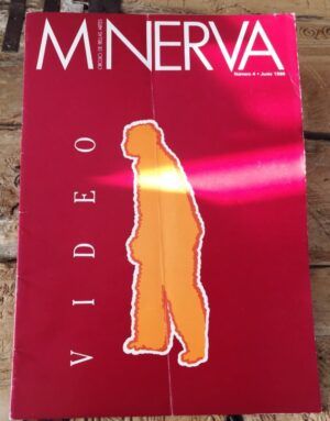 GALBETE, Charo y ORDOÑEZ, Carmen - Minerva. Vídeo. nº4, Junio 1985. Boletín mensual de información artística y cultural editado por el Círculo de Bellas Artes.