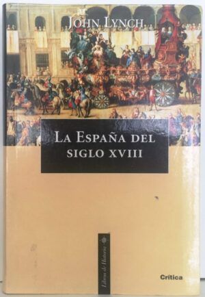 Lynch, John - La España del siglo XVIII