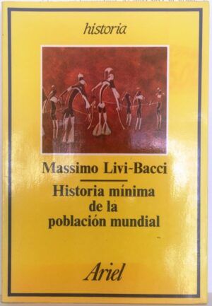 LIVI-BACCI, Massimo - Historia mínima de la población mundial