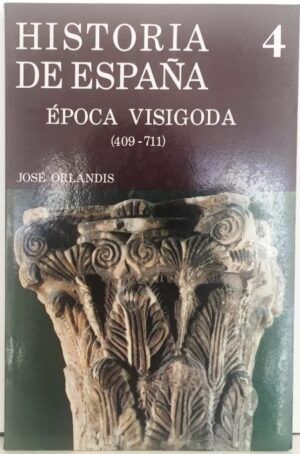 ORLANDIS, José - Época visigoda (409-711). Historia de España, tomo 4. Gredos