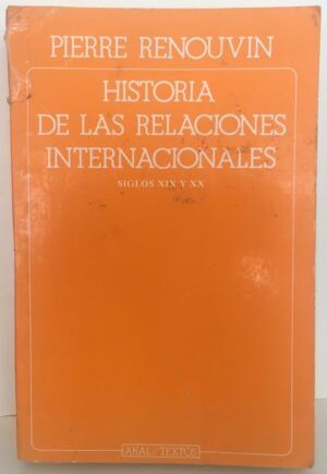 Renouvin, Pierre - Historia de las relaciones internacionales (Textos)