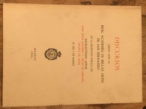 AGUIRRE y ORTÍZ DE ZÁRATE, Jesús - Discursos leídos ante la Real Academia de Bellas Artes de San Fernando en la recepción pública del Excmo. Sr. D. Jesús Aguirre y Ortiz de Zárate, Duque de Alba, el día 5 de marzo.