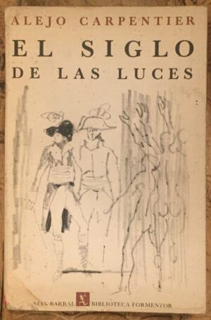 CARPENTIER, Alejo - El siglo de las luces