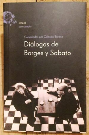 Barone, Orlando - Diálogos de Borges y Sábato