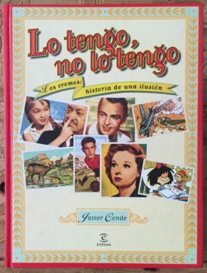 CONDE, Javier - Lo tengo, no lo tengo. Los cromos: historia de una ilusión