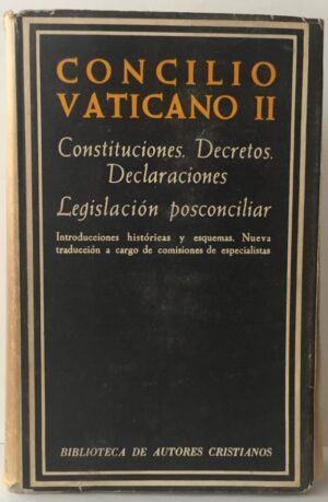 MORCILLO GONZÁLEZ, Casimiro, prólogo - Concilio Vaticano II. Constituciones. Decretos. Declaraciones. Legislación posconciliar