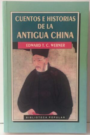 Werner, Edward T. C. - Cuentos e historias de la antigua China
