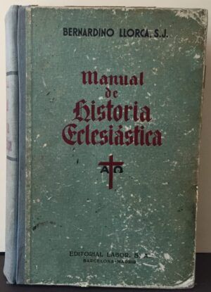 LLORCA, Bernardino - Manual de Historia Eclesiástica