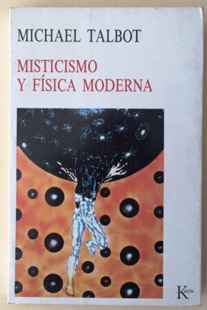 Talbot, Michael - Misticismo y física moderna
