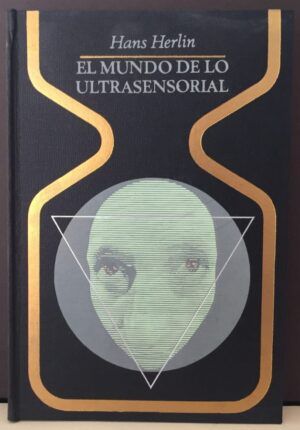 HERLIN, Hans - El mundo de lo ultrasensorial