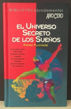 Fluchaire, Pierre - El Universo secreto de los sueños (Biblioteca Fundamental Año Cero)