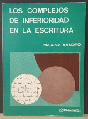 Xandro, Mauricio - Los complejos de inferioridad en la escritura