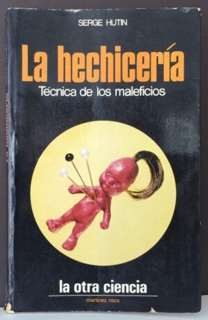 HUNTIN, Sergei - La hechicería. Técnica De Los Maleficios.