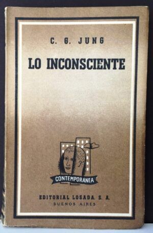 JUNG, Carl Gustav - Lo inconsciente, en la vida psíquica normal y patológica
