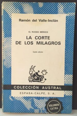 VALLE-INCLÁN, Ramón del - La Corte de los milagros. El ruedo ibérico