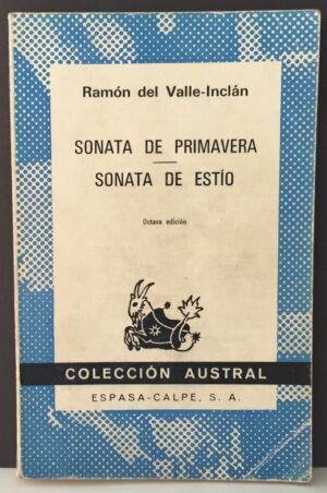 VALLE-INCLÁN, Ramón del - Sonata de primavera. Sonata de estío