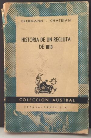 ERCKMANN-CHATRIAN - Historia de un recluta de 1813