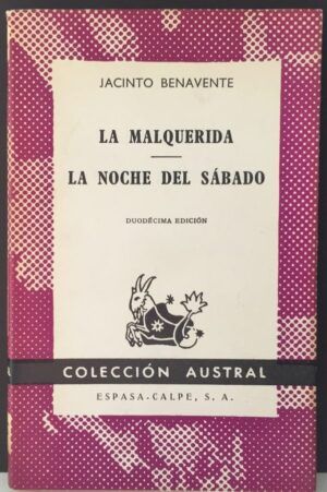 BENAVENTE, Jacinto - La malquerida. La noche del sábado