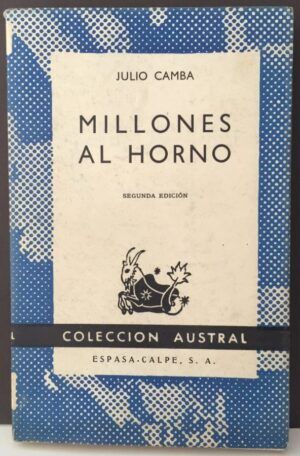 CAMBA, Julio - Millones al horno