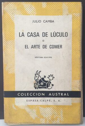 CAMBA, Julio - La casa de Lúculo o El arte de comer