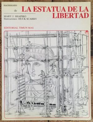 SHAPIRO, Mary J.  - Nacimiento de la Estatua de la Libertad