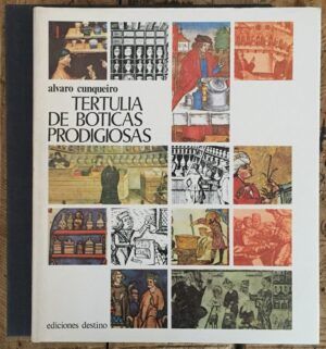 CUNQUEIRO, Álvaro  - Tertulia de boticas prodigiosas