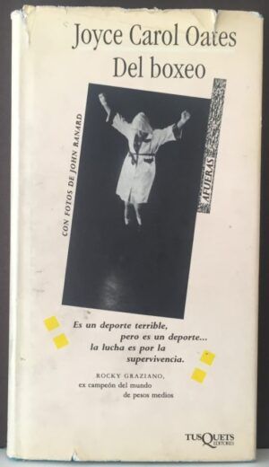 OATES, Joyce Carol - Del Boxeo (Afueras, 5)