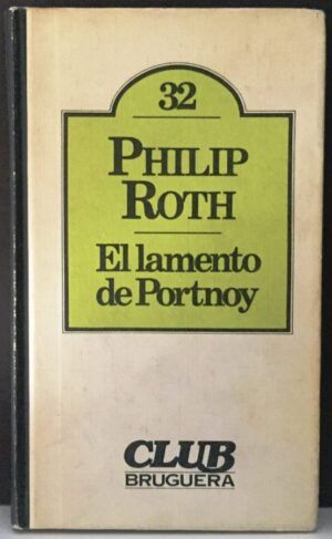 ROTH, Philip - El lamento de Portnoy.