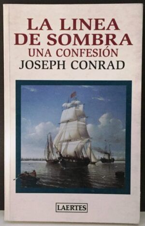 CONRAD, Joseph - La línea de sombra: Una confesión