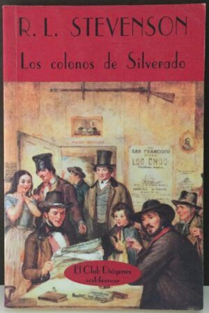 STEVENSON, Robert Louis - Los colonos de Silverado