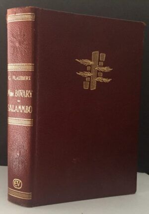 FLAUBERT, Gustave - Madame Bovary. Salammbô
