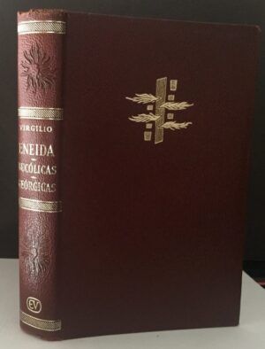 VIRGILIO - Eneida. Bucólicas - Geórgicas